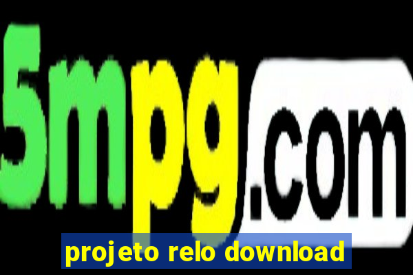 projeto relo download